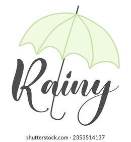 Lettering Rainy under Umbrella. Vector autumn or spring template. Rainy autumnal illustration with green parasol and text. Design art for Banner, postcard, sale, fabric, child's room decoration