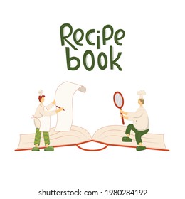 Lettering recipe book, cook chef man with hat, uniform from professional kitchen restaurant. Vector stock illustration isolated on white background for print industry home kitchen decor.