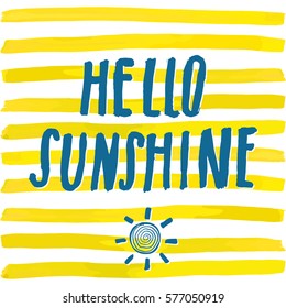 Lettering romantic summer quote hello sunshine. Hand drawn Sketch typographic design sign, Vector Illustration on color lines background.