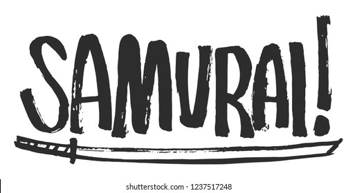 Lettering with the Samurai word and samirai sword katana. Hand drawn illustration with chinese ink brush