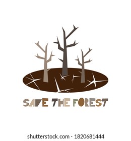 Lettering Save the forest and deforestation and soil erosion symbol. Simple vector illustration for info poster, typographic, web.
