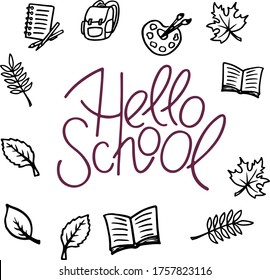 Lettering school time. Vector illustration. Doodle Elements. Notepad, School Bag, Leaves, Book, Palette. 