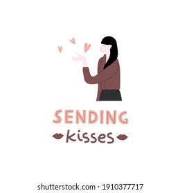Lettering Sending Kisses. Vector flat illustration with a girl sends an air kiss with hearts isolated on white. Valentine's day greeting sticker. People and love