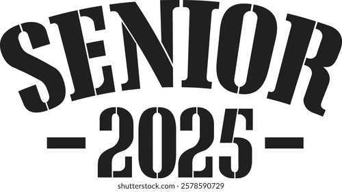 Lettering Senior 2025 Graphic, invitation card. Text for graduation design, T-shirt, party, high school or college graduate.