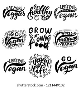 Lettering set. Let's eat vegan. Eat healthy food. Go vegan. Grow your own food. World vegetarian day.