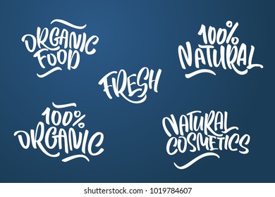 Lettering set for natural products. Handwritten logo fresh, organic food, 100% natural, natural cosmetics, 100% organic. Vector text
