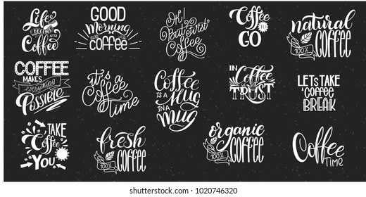 Lettering Sets of Coffee Quotes. Calligraphic hand drawn sign. Graphic design lifestyle texts. Coffee cup typography. Shop promotion motivation