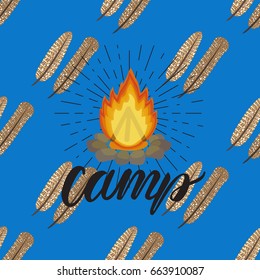 Lettering and the sign Camp. Feather Seamless pattern. Bonfire and feathers of wild nature. Vector illustration.