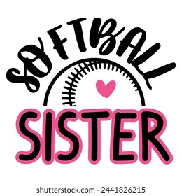 Lettering sister softball vector illustration on white background