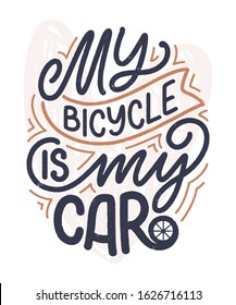 Lettering slogan about bicycle for poster, print and t shirt design. Save nature quote. Vector vintage illustration