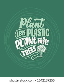 Lettering slogan about waste recycling. Nature concept based on reducing waste and using or reusable products. Motivational quote for choosing eco friendly lifestyle. Vector illustration