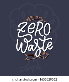 Lettering slogan about waste recycling. Nature concept based on reducing waste and using or reusable products. Motivational quote for choosing eco friendly lifestyle. Vector illustration