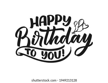 Lettering slogan for Happy Birthday. Hand drawn phrase for gift card, poster and print design. Modern calligraphy celebration text. Vector