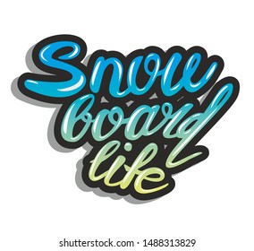Lettering snowboard life in multicolor blue, green, yellow