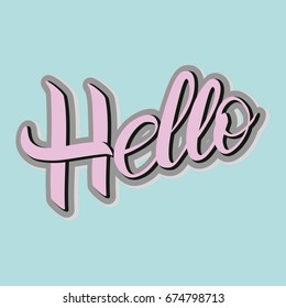 Lettering in soft colors "Hello".You can make a poster.