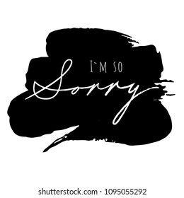 Lettering I am so sorry wtote by american italic