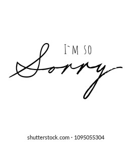 Lettering I am so sorry wtote by american italic