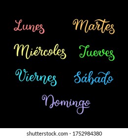 Lettering in spanish, days of the week - Monday, Tuesday, Wednesday, Thursday, Friday, Saturday, Sunday. Handwritten words for calendar, weekly plan, organizer.