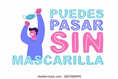 Leer en español, traducción - Puedes entrar sin máscara facial. Hombre feliz con una máscara protectora sobre su cabeza.