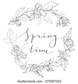 lettering spring time with a painted wreath of roses on white background, beautiful calligraphy with hand drawing flowers and leaves, vector illustration