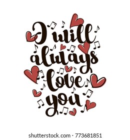Lettering St. Valentine's day card I will always love you with red hearts and notes