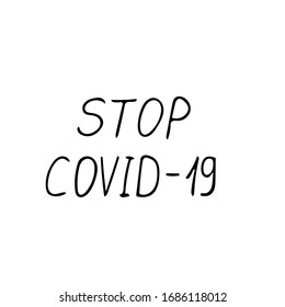 lettering stop covid-19 hand written in doodle scandinavian minimalism style. single element, icon, sticker, poster, postcard. inscription, slogan, virus coronavirus, epidemic, pandemic