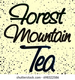 lettering style and label design -Forest,mountain,tea