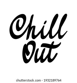Lettering style logo. сhillout. Hand drawn lettering. Vector illustration for invitation, banner, postcard
