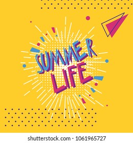 Lettering summer life. Abstract vector, hand drawing typography and illustration. 