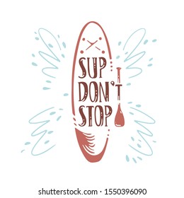  Lettering "SUP don't stop". Sup board with paddle graphic and emblem for web design, sticker or print. Vector sign