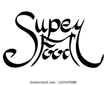 Lettering Superfood written by hand. Calligraphic inscription. Vector element for banners, printing on T-shirts, postcards and your design