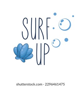 Lettering surf up with seashell and bubbles isolated on white background