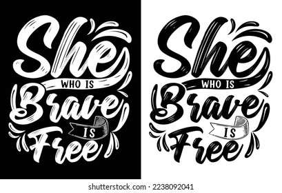 Lettering T Shirt Design,
 Motivational Saying T Shirt Design,