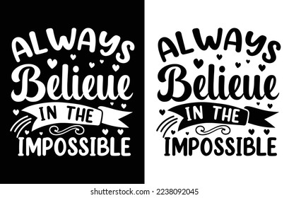 Lettering T Shirt Design,
 Motivational Saying T Shirt Design,