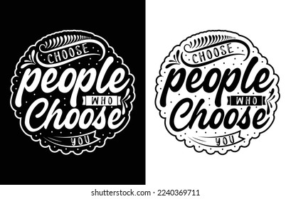 
Lettering T Shirt Design,
 Motivational Saying T Shirt Design.
