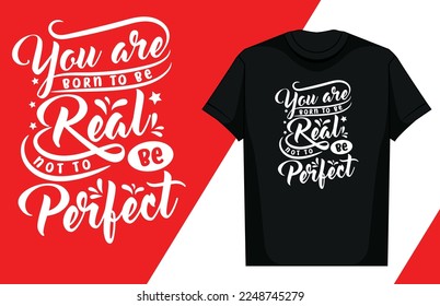 Lettering T Shirt Design, Motivational Saying T Shirt Design, Typography T Shirt Design