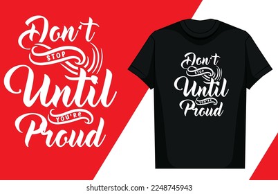 Lettering T Shirt Design, Motivational Saying T Shirt Design, Typography T Shirt Design