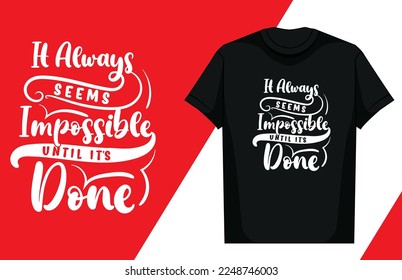 Lettering T Shirt Design, Motivational Saying T Shirt Design, Typography T Shirt Design