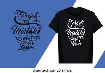 Lettering T Shirt Design, Motivational Saying T Shirt Design, 
Typography T Shirt Design