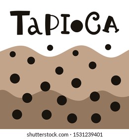 Lettering tapioca. Flat vector on white background