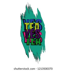 Lettering Tea for poster. Lettering Tea for cup. Lettering for T-Shirt. For coffee shop. Hand-lettering for cafe. Sticker. Modern design. Street art logo.