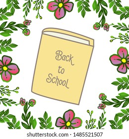 Lettering text back to school, student, with various style of leaf floral frame. Vector