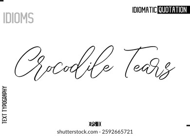 Lettering Text Caption Of Idiomatic Typography Crocodile Tears