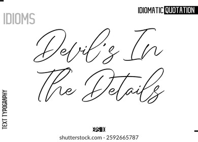 Lettering Text Caption Of Idiomatic Typography Devil's In The Details