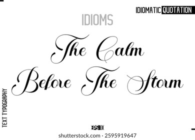 Lettering Text Caption Of Idiomatic Typography The Calm Before The Storm