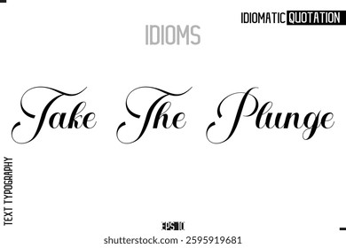 Lettering Text Caption Of Idiomatic Typography Take The Plunge