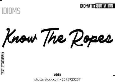 Lettering Text Caption Of Idiomatic Typography  Know The Ropes