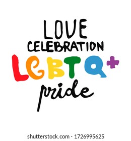 Lettering text in doodle style - Life,Gets,Better,Together.Hand written pride, love, peace lettering with rainbow.Gay parade slogan.LGBT rights symbol. Isolated.Vector hand drawn illustration.