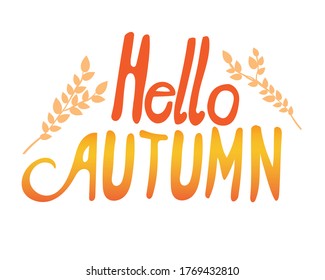 Lettering with the text hello autumn is isolated on a white background as a sticker for a weekly or organizer. Cute vector stock illustration with  comic lettering and leaves for Bullet journal