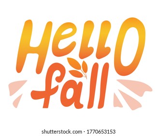 Lettering with the text hello fall is isolated on a white background for autumn decor. Vector stock illustration symbol with hand driver lettering or the word hello autumn for design